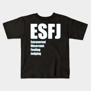 ESFJ The Consul MBTI types 12B Myers Briggs personality Kids T-Shirt